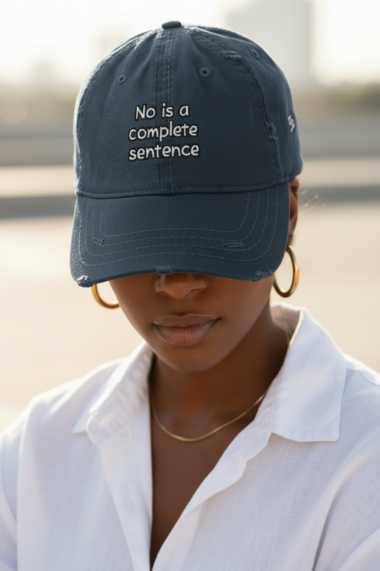 No Is a Complete Sentence - Tight Hat Shot