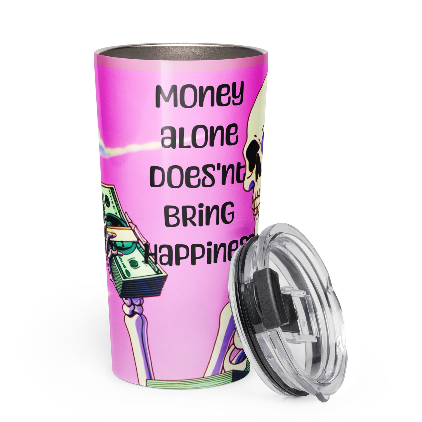 Tumbler – Money Alone Doesn't Bring Happiness with pink background, featuring a skeleton holding money, designed with faith-inspired messaging and melanin-rich imagery.