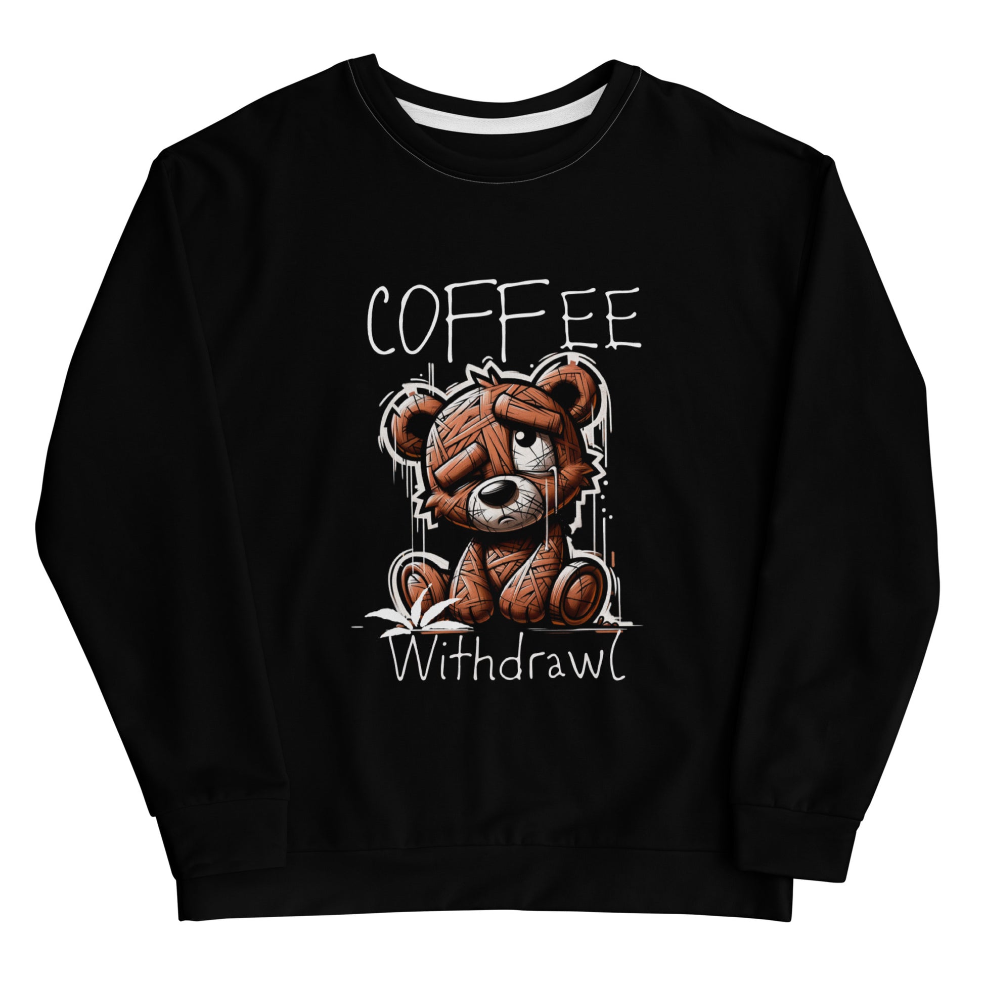 Black Coffee Withdrawal Premium Sweatshirt featuring a sad, stitched teddy bear graphic and hand-drawn style text, combining casual comfort with playful, purpose-driven fashion.