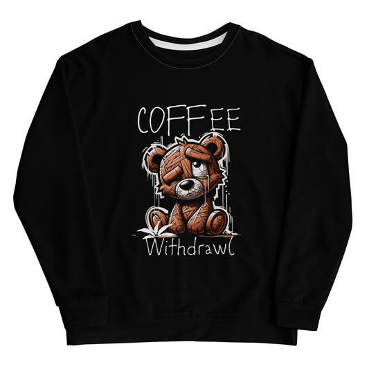 Black Coffee Withdrawal Premium Sweatshirt featuring a sad, stitched teddy bear graphic and hand-drawn style text, combining casual comfort with playful, purpose-driven fashion.