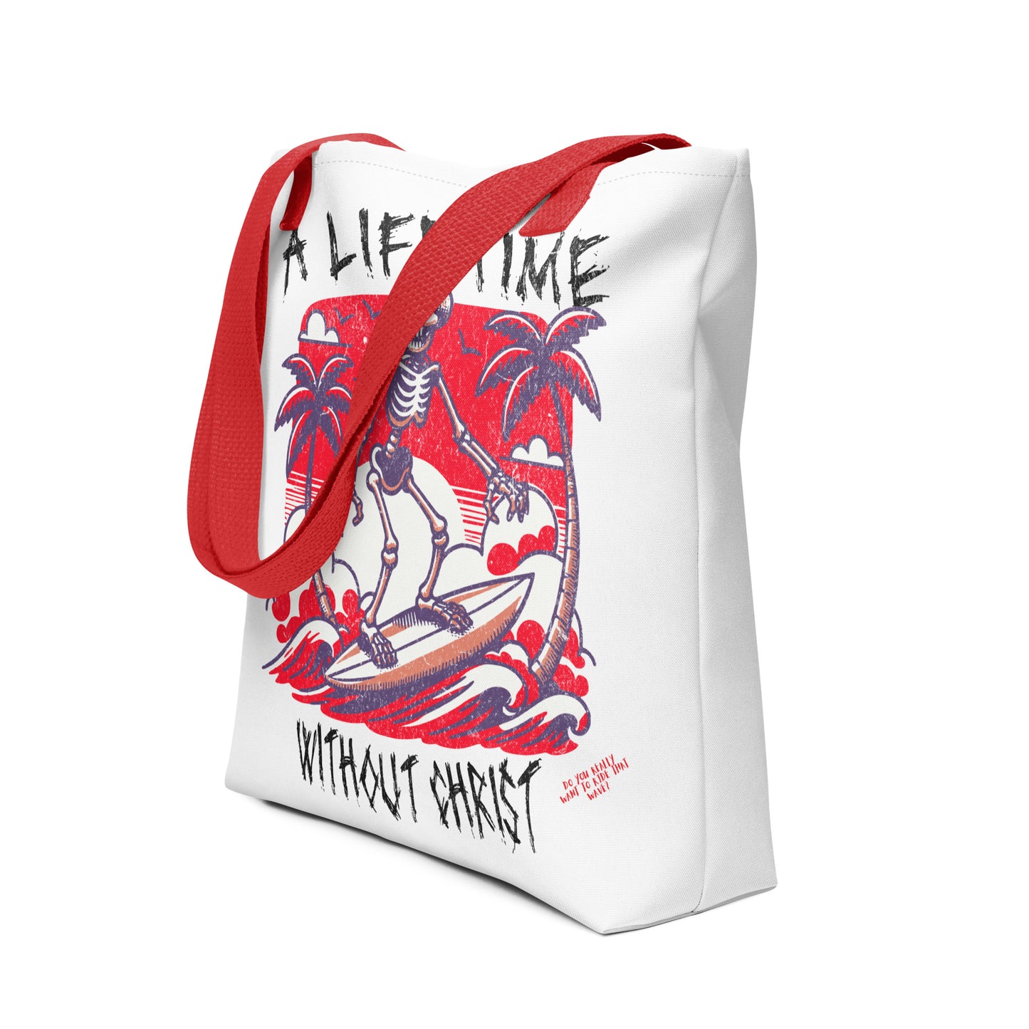 White tote bag with red handles featuring a graphic of a skeleton surfing between palm trees and the text "Tote Bag – A Lifetime Without Christ" in bold, artistic lettering.