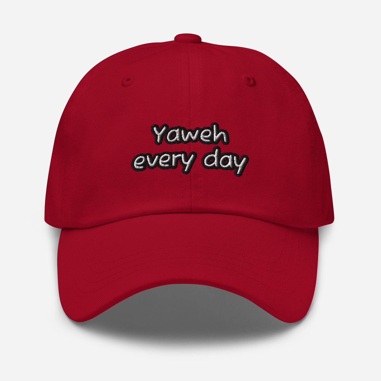 Dad Hat – Yahweh Every Day in deep red with black and white embroidered lettering displaying the phrase "Yahweh every day" on the front, showcasing faith-inspired apparel.
