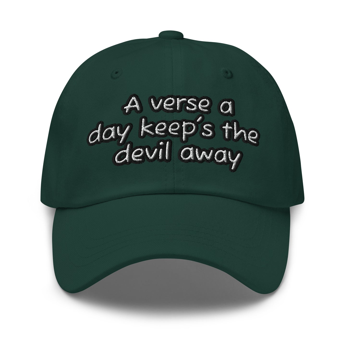 Dark green Dad Hat – A Verse a Day Keeps the Devil Away with embroidered white text in casual script font, faith-inspired apparel ideal for inspirational Christian gifts.