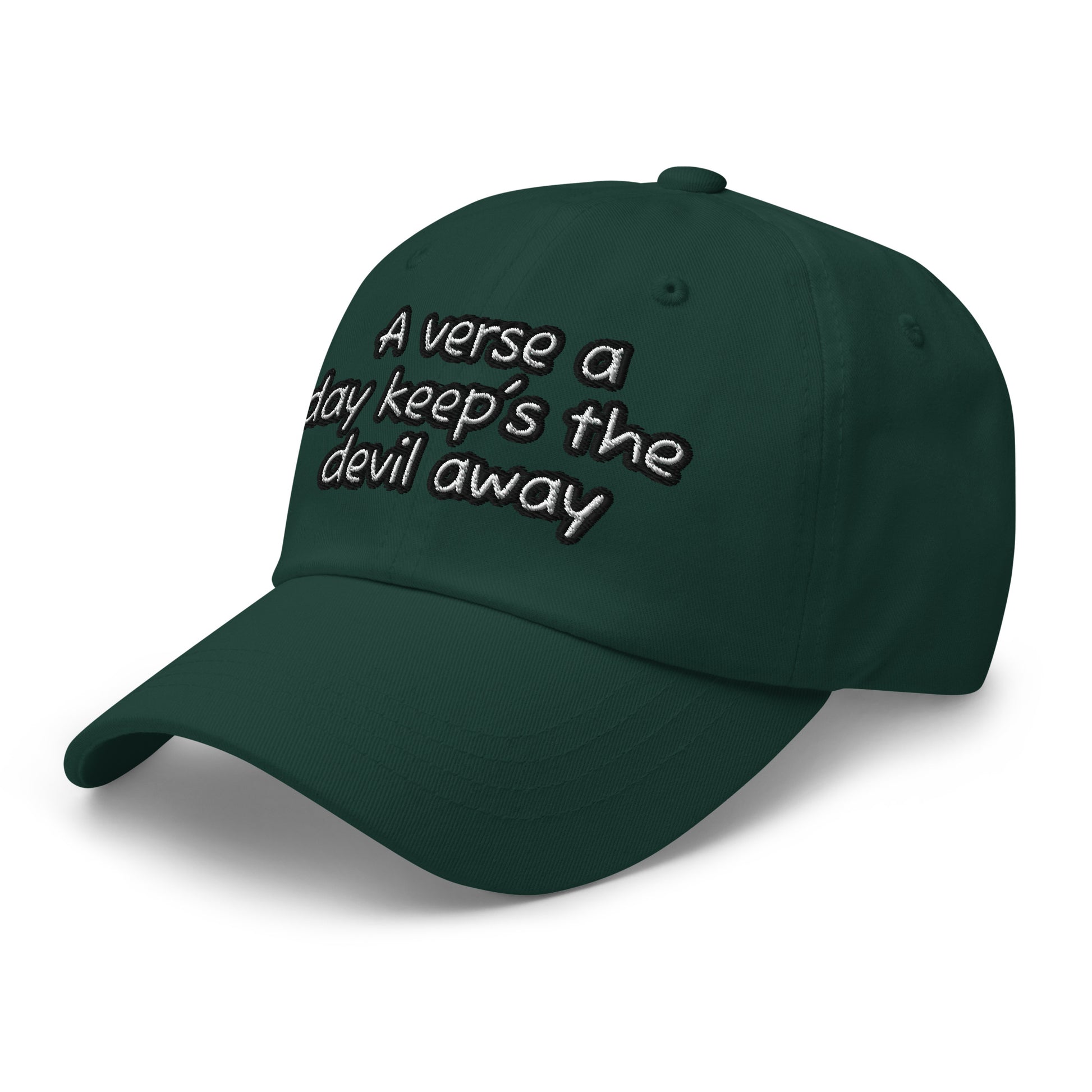 Dark green Dad Hat – A Verse a Day Keeps the Devil Away with embroidered faith-inspired slogan on front, casual adjustable cap for everyday wear.