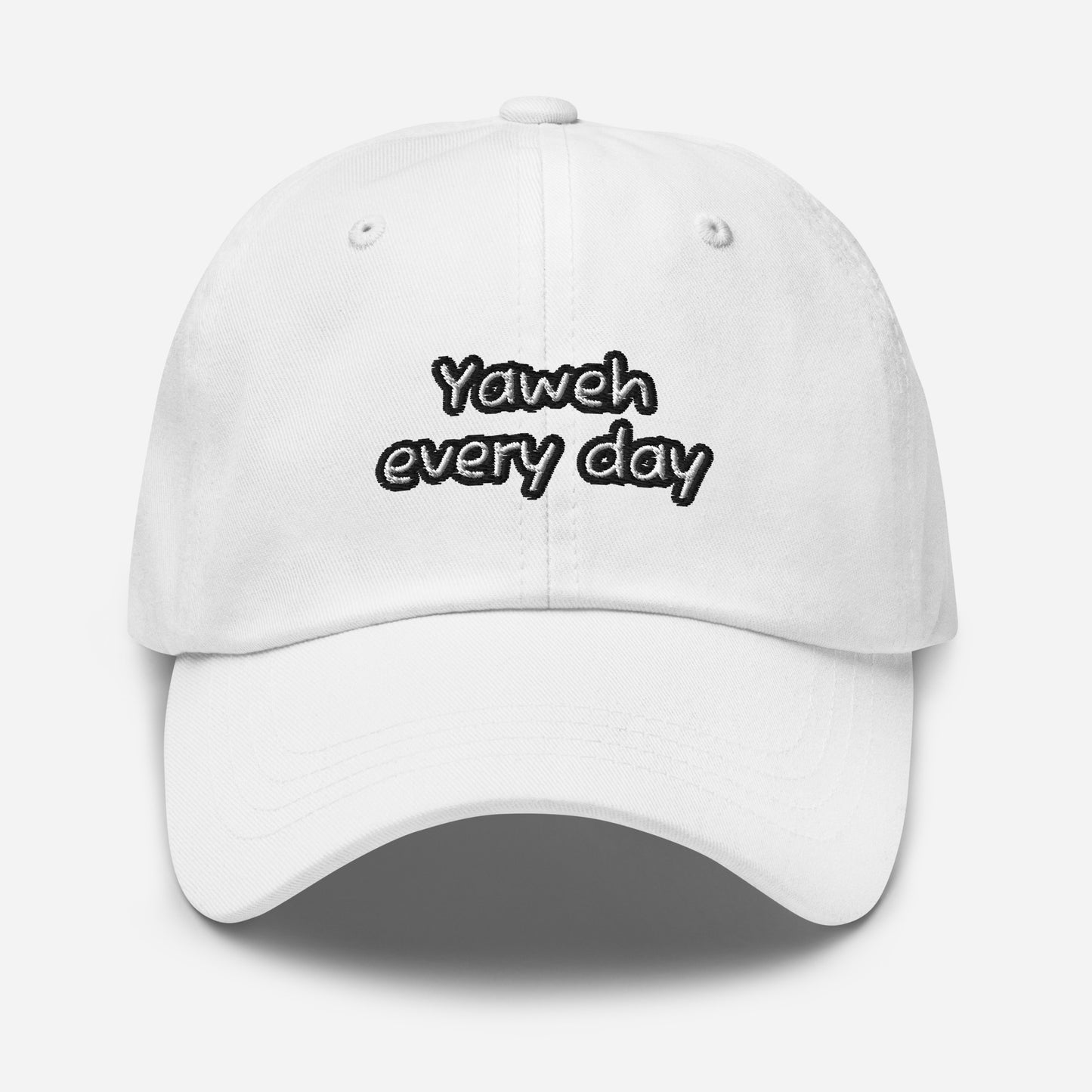 White Dad Hat – Yahweh Every Day with black embroidered text on front, faith-inspired apparel designed for everyday wear and inspirational gifting.