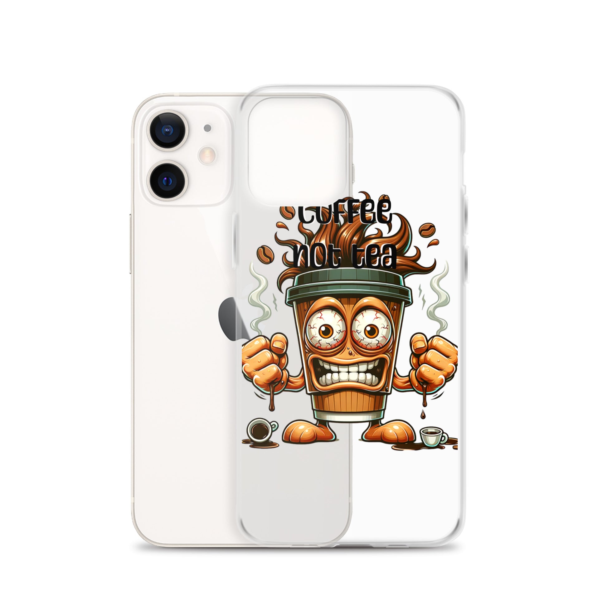 Clear iPhone® case featuring a bold cartoon coffee cup with intense eyes and fists, text "Coffee Not Tea," emphasizing purpose-driven messaging with melanin-rich imagery.