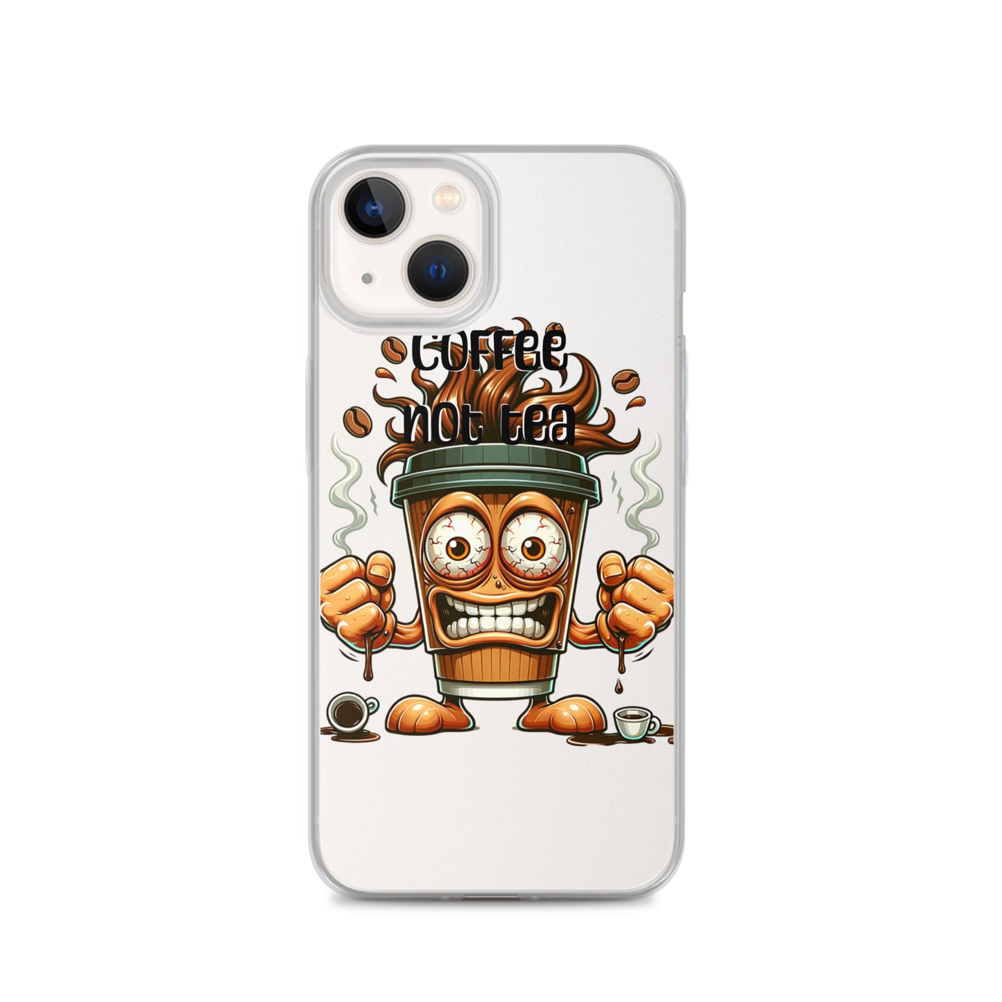 Clear iPhone® case featuring a lively cartoon coffee cup with animated eyes, fists, and steam, highlighting the phrase Coffee Not Tea Clear iPhone® Case, blending melanin-rich imagery with purpose-driven messaging.