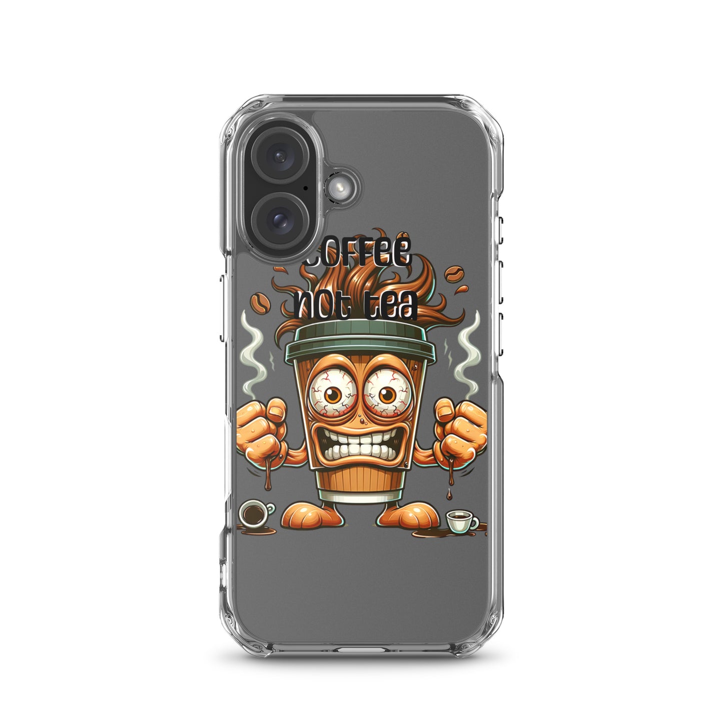 Coffee Not Tea Clear iPhone® Case featuring a cartoon animated coffee cup with expressive eyes, fists raised, and steam rising against a gray background, showcasing purpose-driven messaging and melanin-rich imagery.