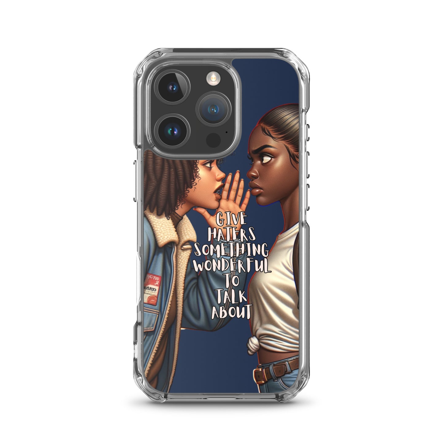 Clear iPhone® case featuring artistic illustration of two women facing each other with inspirational message, Give Haters Something Wonderful Clear iPhone® Case.