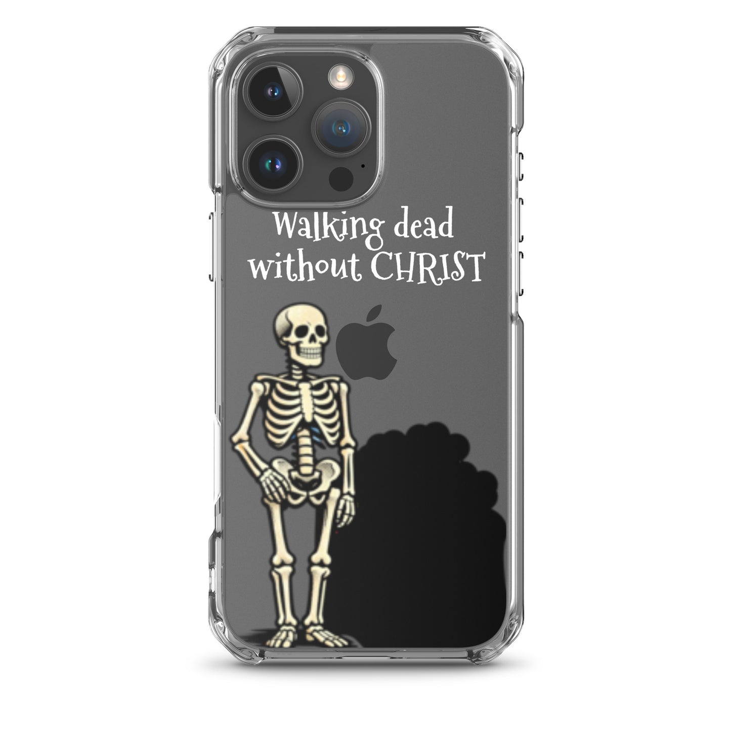 Walking Dead Without Christ Clear iPhone® Case featuring a skeleton graphic and faith-inspired message, blending purpose-driven messaging with melanin-rich imagery for inspirational gifts.