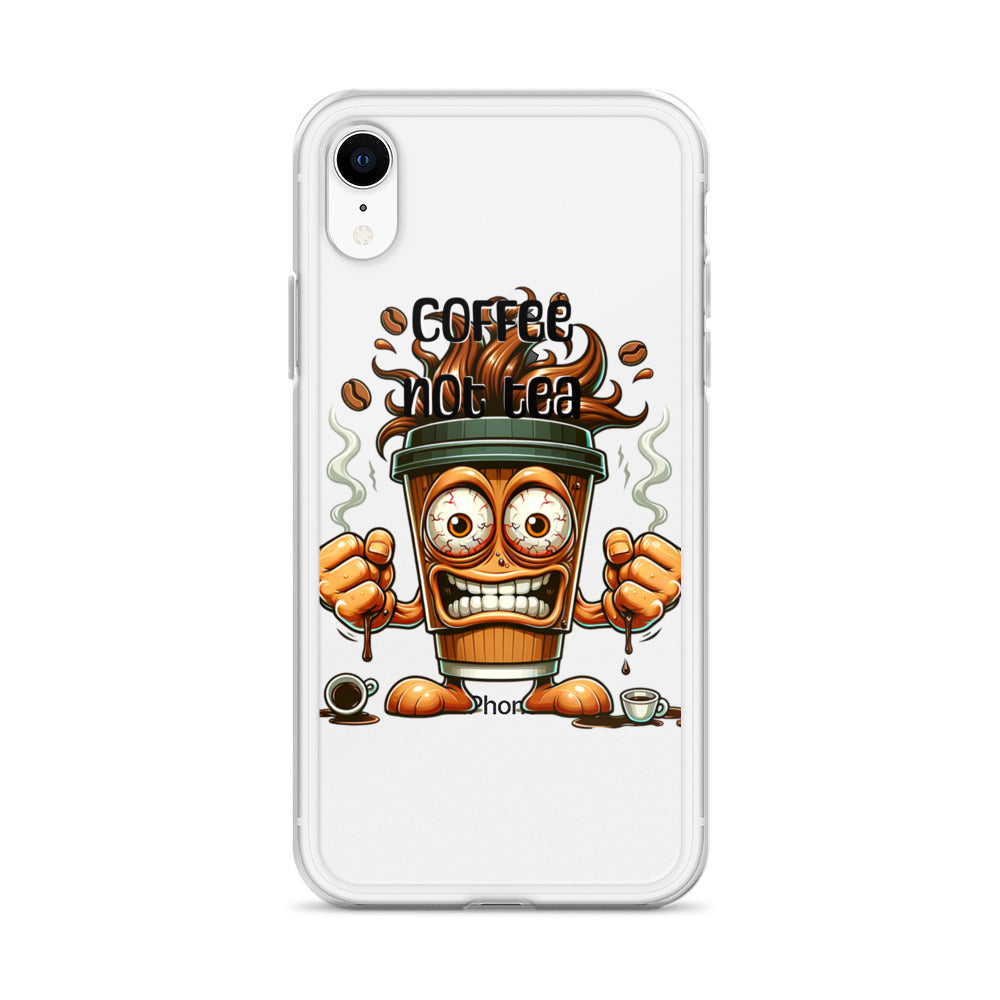 Clear iPhone® case featuring a vibrant cartoon coffee cup with steam and bold text saying Coffee Not Tea, designed to inspire with melanin-rich imagery and purpose-driven messaging.