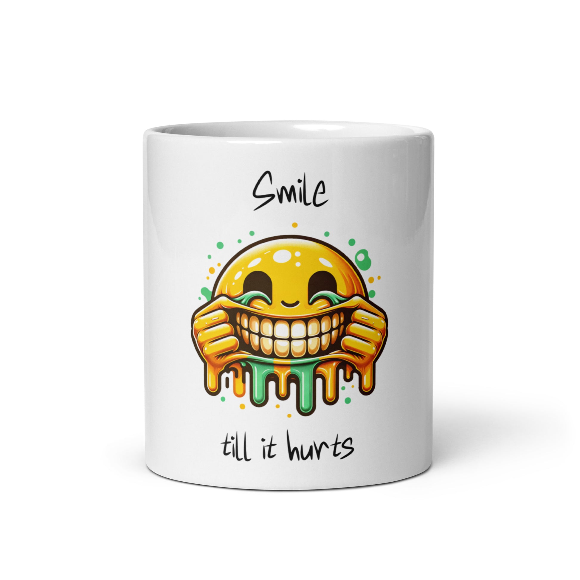 White glossy Mug – Everything Is Fine featuring a smiling emoji with exaggerated teeth and the phrase "Smile till it hurts" in a playful design, embodying purpose-driven messaging.
